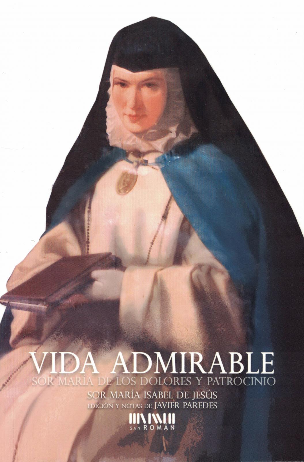 Vida Admirable. Sor María de los Dolores y Patrocinio
